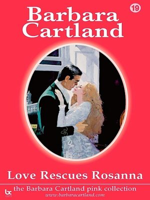 Love Rescues Rosanna by Barbara Cartland